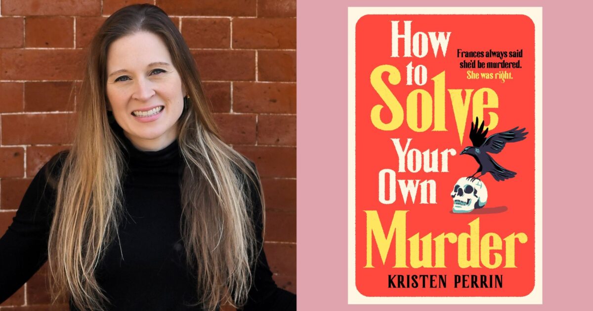 Book Review: How to Solve Your Own Murder by Kristen Perrin - The ...